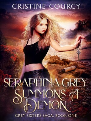 cover image of Seraphina Grey Summons a Demon